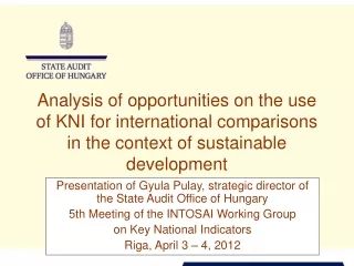 Presentation of Gyula Pulay, strategic director of the S t ate Audit Office of Hungary