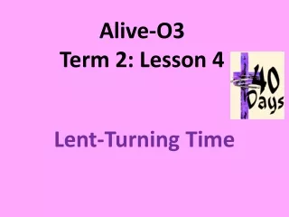 Alive-O3 Term 2: Lesson 4
