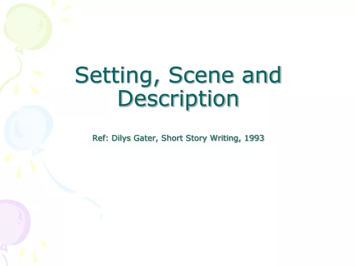setting scene and description ref dilys gater short story writing 1993