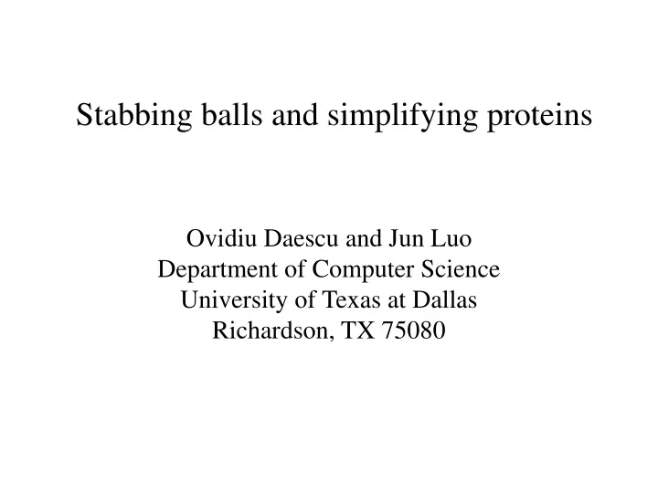 stabbing balls and simplifying proteins