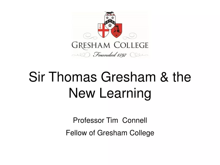 sir thomas gresham the new learning