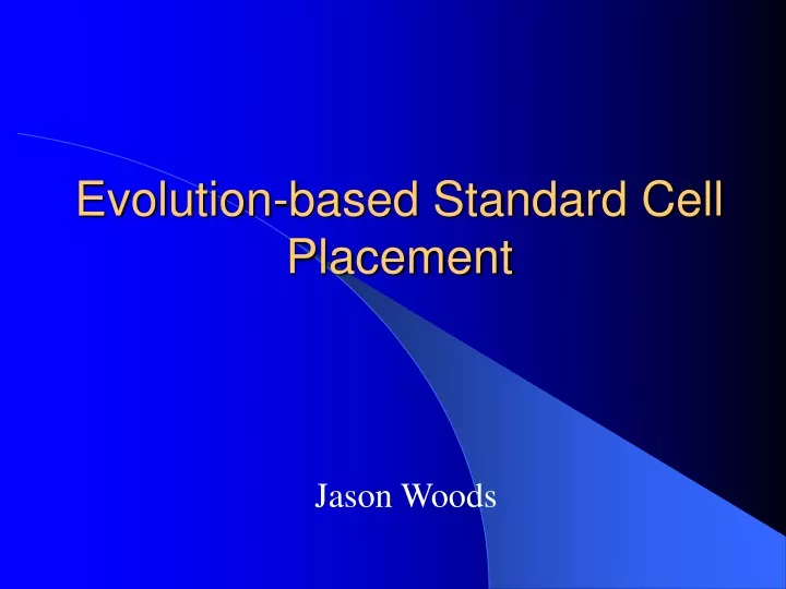 evolution based standard cell placement