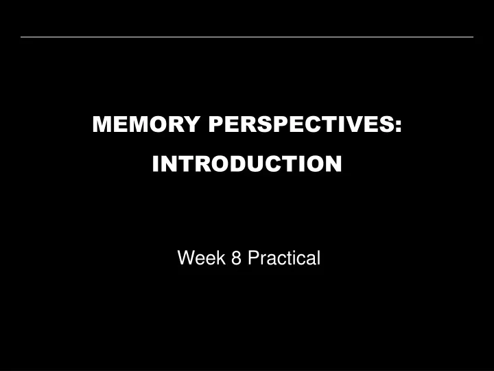memory perspectives introduction
