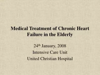 Medical Treatment of Chronic Heart Failure in the Elderly