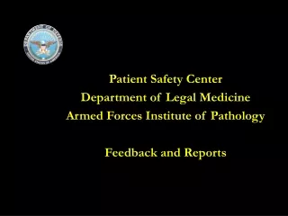 Patient Safety Center Department of Legal Medicine Armed Forces Institute of Pathology
