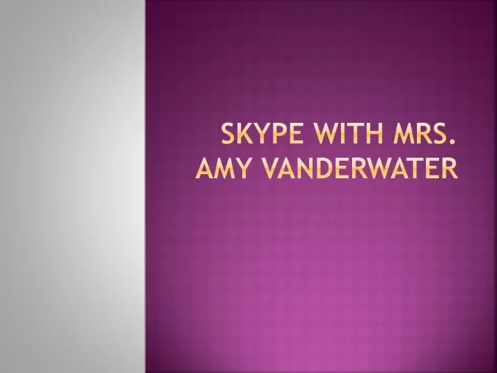 skype with mrs amy vanderwater