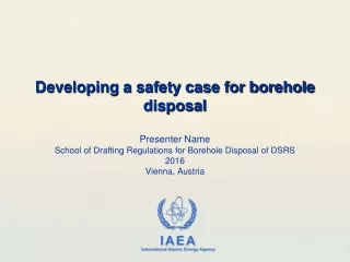 Presenter Name School of Drafting Regulations for Borehole Disposal of DSRS 2016 Vienna, Austria