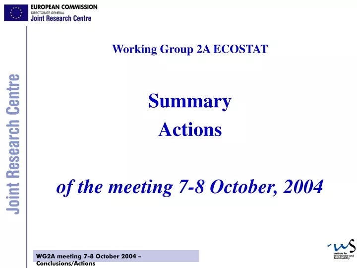 working group 2a ecostat summary actions of the meeting 7 8 october 2004