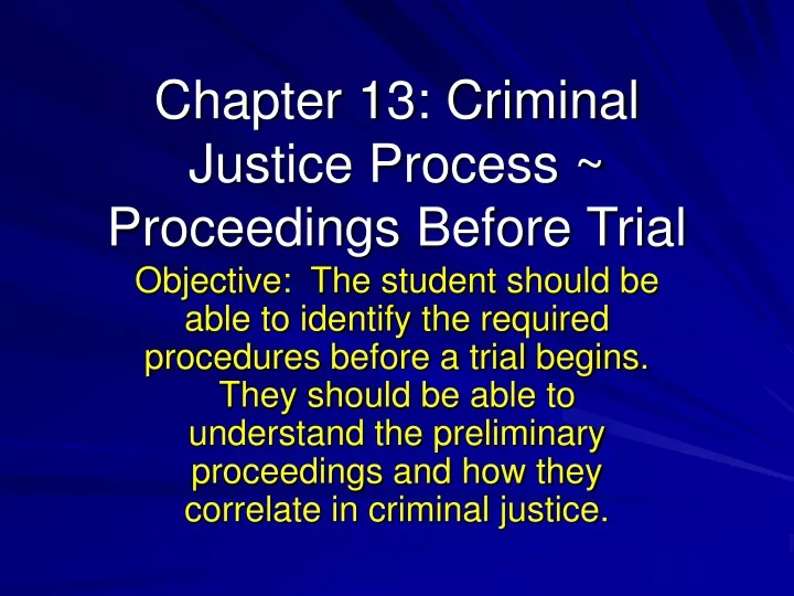 chapter 13 criminal justice process proceedings before trial
