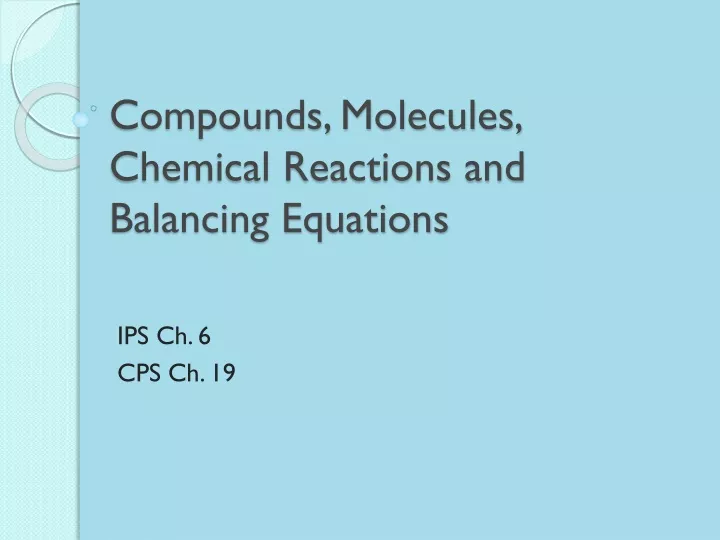 compounds molecules chemical reactions and balancing equations