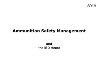 Ammunition Safety Management and the IED threat