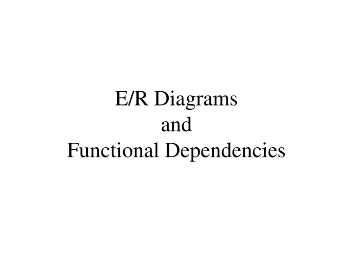 e r diagrams and functional dependencies