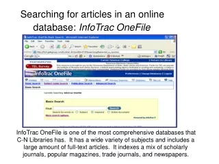 Searching for articles in an online       	database:  InfoTrac OneFile