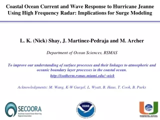 L. K. (Nick) Shay, J. Martinez-Pedraja and M. Archer Department of Ocean Sciences, RSMAS