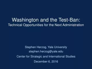 Washington and the Test-Ban:  Technical Opportunities for the Next Administration