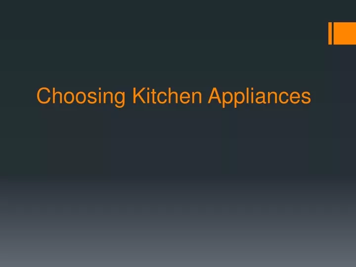 choosing kitchen appliances