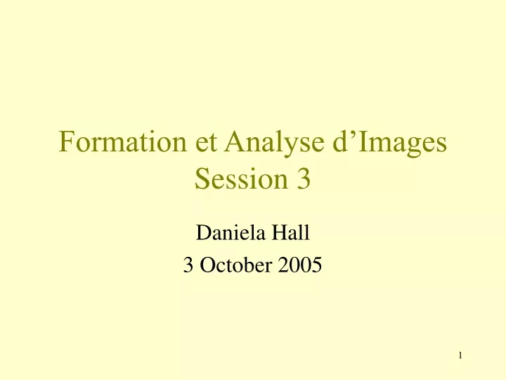formation et analyse d images session 3