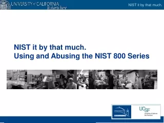 NIST it by that much. Using and Abusing the NIST 800 Series