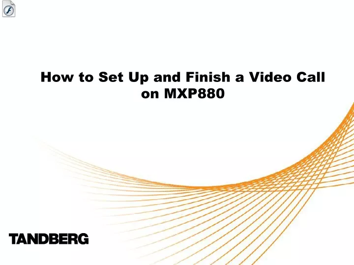 how to set up and finish a video call on mxp880