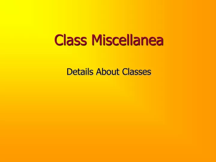 class miscellanea