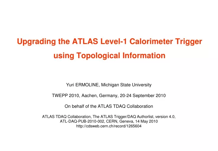 upgrading the atlas level 1 calorimeter trigger using topological information