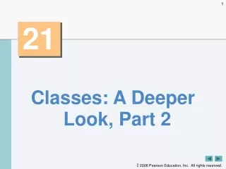 Classes: A Deeper Look, Part 2