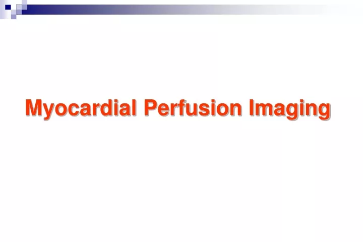 myocardial perfusion imaging