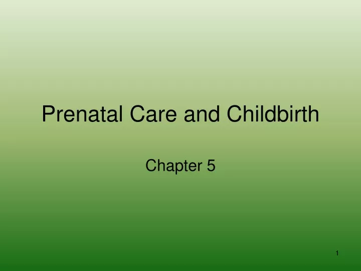prenatal care and childbirth