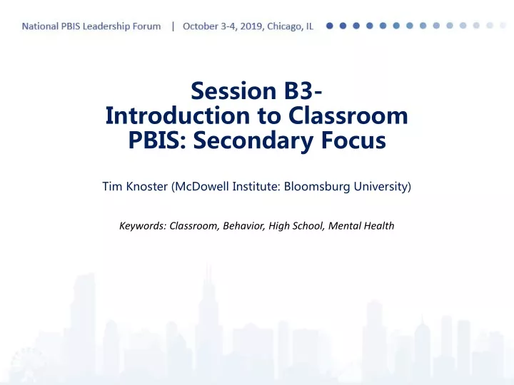 session b3 introduction to classroom pbis secondary focus