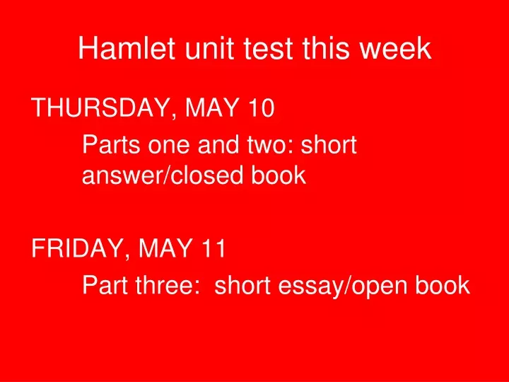 hamlet unit test this week