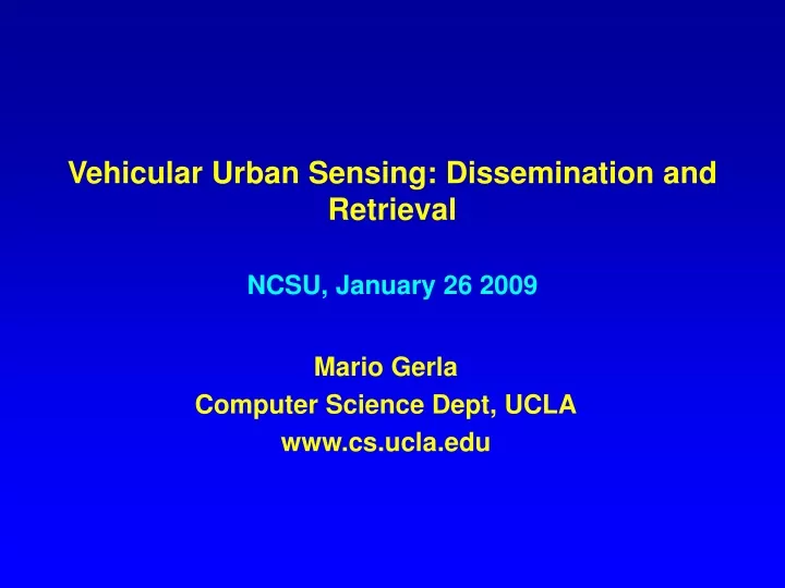 vehicular urban sensing dissemination and retrieval ncsu january 26 2009