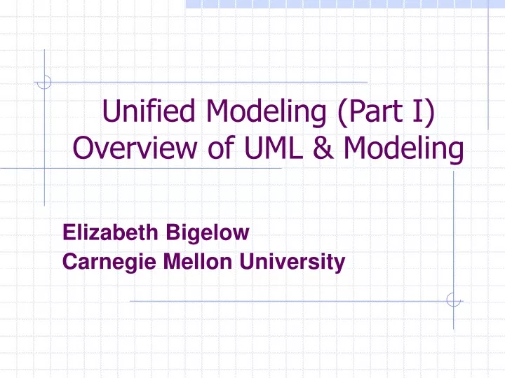 unified modeling part i overview of uml modeling