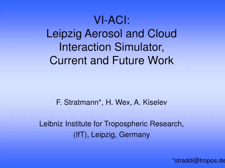 vi aci leipzig aerosol and cloud interaction simulator current and future work