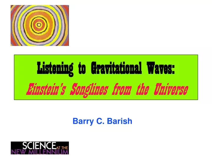 listening to gravitational waves einstein s songlines from the universe