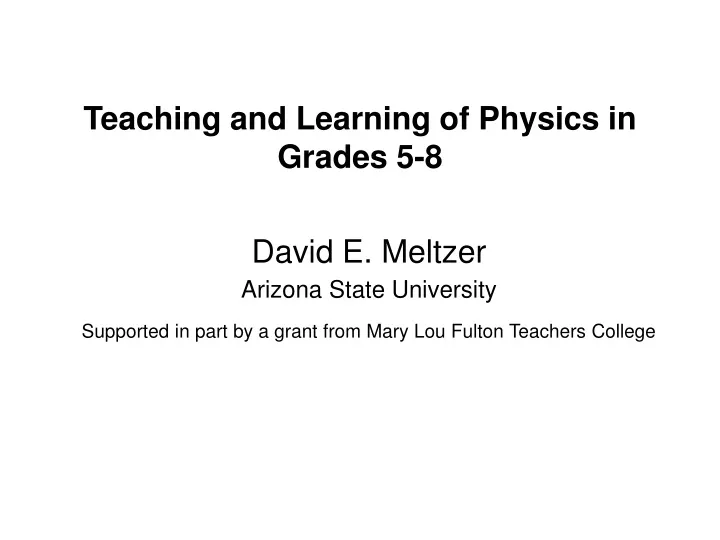 teaching and learning of physics in grades 5 8