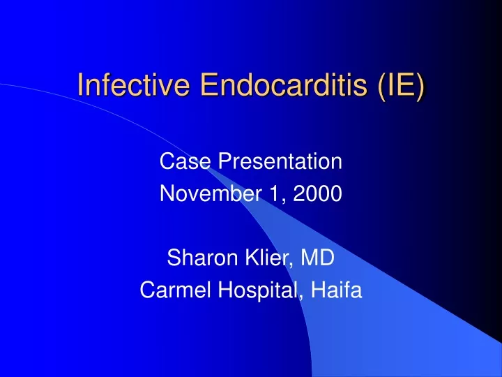 infective endocarditis ie