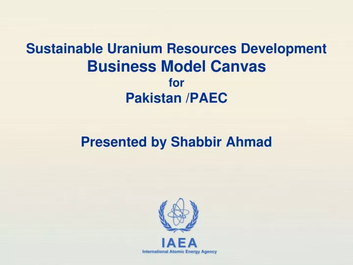 sustainable uranium resources development business model canvas for pakistan paec