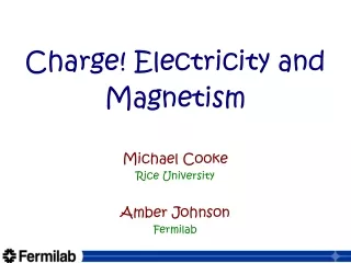 Charge! Electricity and Magnetism