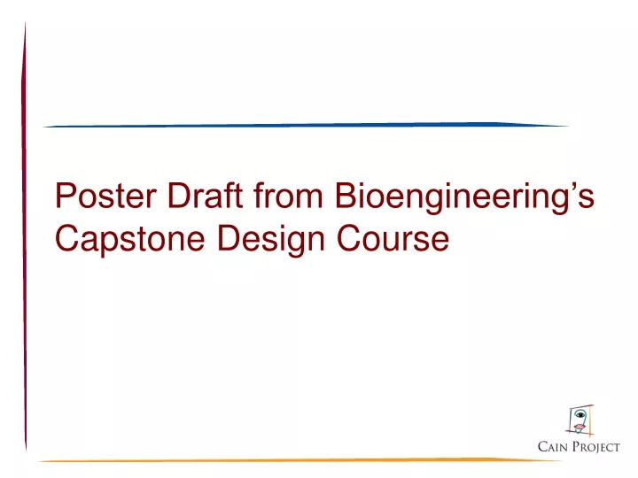 poster draft from bioengineering s capstone design course