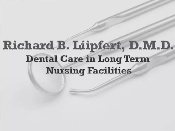 richard b liipfert d m d dental care in long term