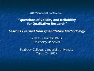 2017 Vanderbilt Conference   ” Questions of Validity and Reliability  for Qualitative Research ”