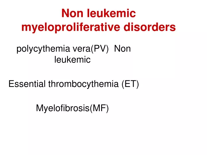 non leukemic myeloproliferative disorders