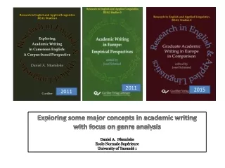 Exploring some major concepts in academic writing with focus on genre analysis Daniel A.  Nkemleke