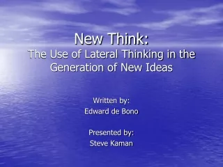 New Think: The Use of Lateral Thinking in the Generation of New Ideas