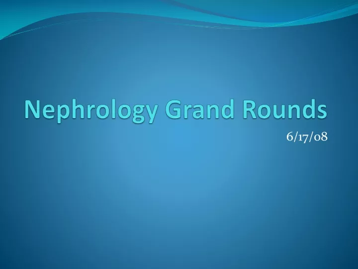 nephrology grand rounds