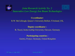 Joint Research Activity No. 2  Innovative Low Energy Ion Beam Technologies