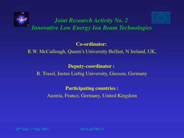 joint research activity no 2 innovative low energy ion beam technologies