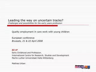 Leading the way on uncertain tracks?  Challenges and possibilities for the early years profession