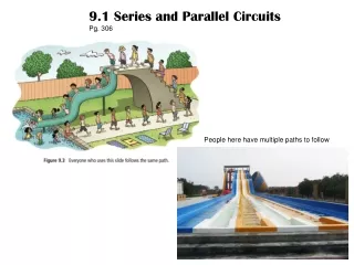 9.1 Series and Parallel Circuits Pg. 306