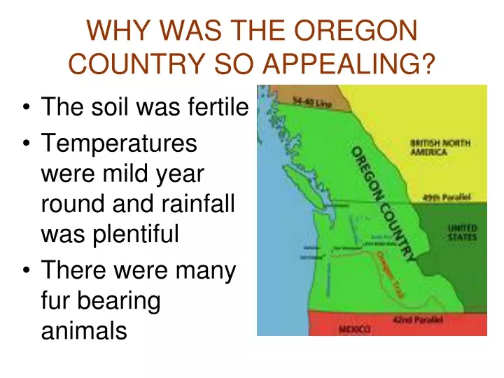why was the oregon country so appealing